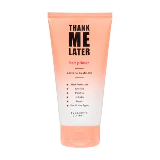 Elizabeth Mott Thank Me Later Hair Primer Leave-In Hair Treatment - Conditioning, Strengthening, Heat Protectant - Vegan & Cruelty Free - Repairs, Smooths, Shines, Polishes & Hydrates, 150mL