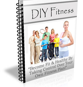 DIY Fitness — Build Your Body, Your Way (Digital Training Guide)