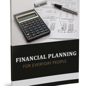 financial planning for everyday people — the real life money management blueprint (digital edition)