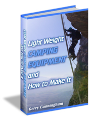 Light Weight Camping Equipment and How To Make It — The DIY Outdoor Survival Guide (Digital Edition)